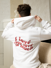 Load image into Gallery viewer, I Love Your Love Hoodie
