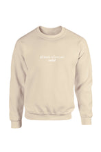 Load image into Gallery viewer, All Kinds Of Love Are Valid Crewneck
